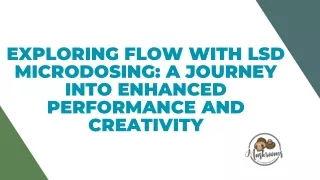 Exploring Flow with LSD Microdosing: A Journey into Enhanced Performance and Cre