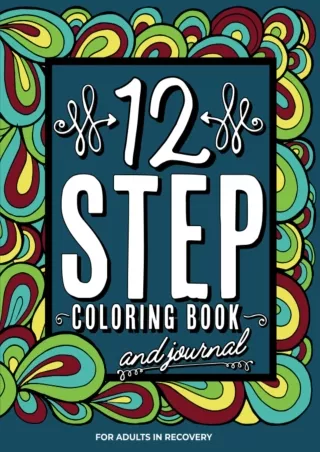 Download [PDF] 12 Step Coloring Book   Journal for Adults In Recovery: Sobriety Gifts |