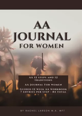 Read Book AA Journal for Women | AA Workbook 12 Steps | AA 12 Steps and 12 Traditions: