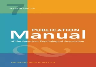 DOWNLOAD Publication Manual (OFFICIAL) 7th Edition of the American Psychological