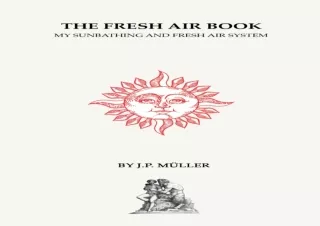 EPUB The Fresh Air Book: My Sun-Bathing and Fresh Air System