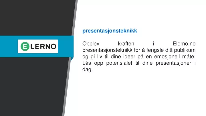 presentasjonsteknikk opplev kraften i elerno