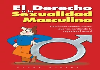READ El Derecho a la Sexualidad Masculina (Spanish Edition)