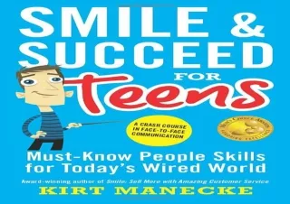 DOWNLOAD Smile & Succeed for Teens: A Crash Course in Face-to-Face Communication