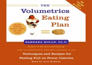 READ The Volumetrics Eating Plan: Techniques and Recipes for Feeling Full on Few