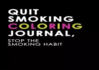 EPUB Quit Smoking Coloring Journal, Stop the Smoking Habit: A Journal to Help Yo