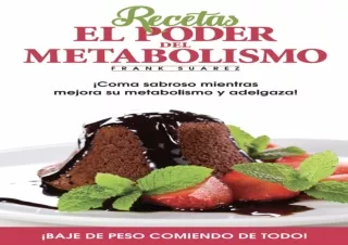 EPUB READ Recetas El Poder del Metabolismo por Frank Suárez - Coma Sabroso Mient