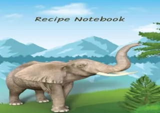 PDF Elephant Blank Recipe Book with Index and Notes: Blank Recipe Book to Write