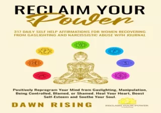 DOWNLOAD Reclaim Your Power: 317 Daily Self Help Affirmations for Women Recoveri