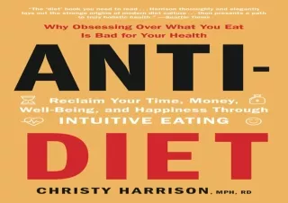 PDF Anti-Diet: Reclaim Your Time, Money, Well-Being, and Happiness Through Intui