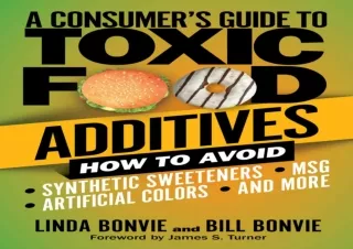 EBOOK READ A Consumer's Guide to Toxic Food Additives: How to Avoid Synthetic Sw