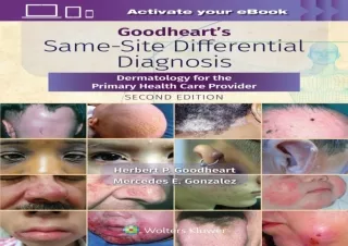 EBOOK READ Goodheart's Same-Site Differential Diagnosis: Dermatology for the Pri