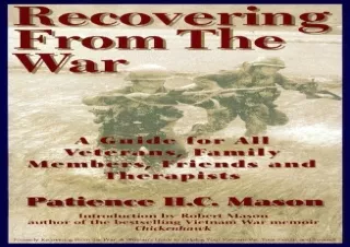 DOWNLOAD Recovering from the War: A Guide for All Veterans, Family Members, Frie