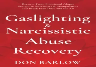 EPUB READ Gaslighting & Narcissistic Abuse Recovery: Recover from Emotional Abus