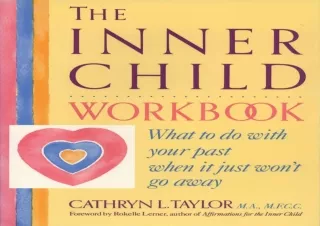 PDF The Inner Child Workbook: What to do with your past when it just won't go aw