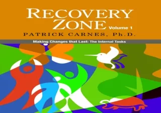 PDF DOWNLOAD Recovery Zone, Vol. 1: Making Changes that Last - The Internal Task