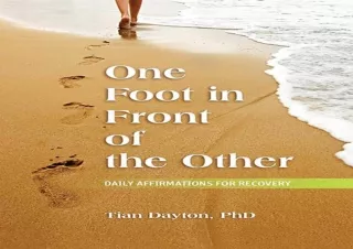 EBOOK READ One Foot in Front of the Other: Daily Affirmations for Recovery