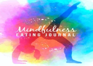 PDF Mindfulness Eating Journal: 3 month eating and reflection journal