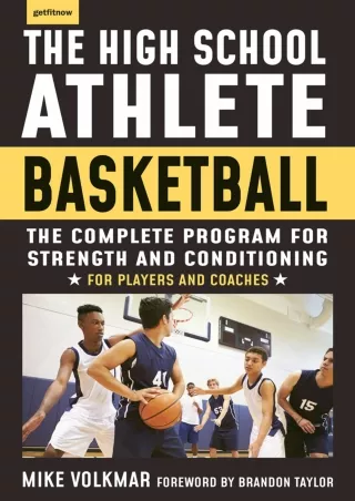 [PDF READ ONLINE] The High School Athlete: Basketball: The Complete Fitness Program for
