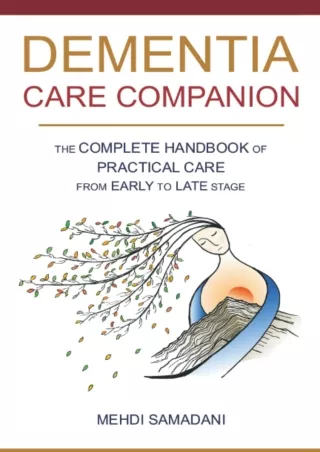 DOWNLOAD/PDF Dementia Care Companion: The Complete Handbook of Practical Care from Early to