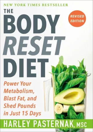 $PDF$/READ/DOWNLOAD The Body Reset Diet, Revised Edition: Power Your Metabolism, Blast Fat, and