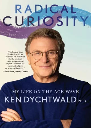 get [PDF] Download Radical Curiosity: My Life on the Age Wave