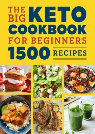 DOWNLOAD/PDF The Big Keto Cookbook for Beginners: 1500 Recipes