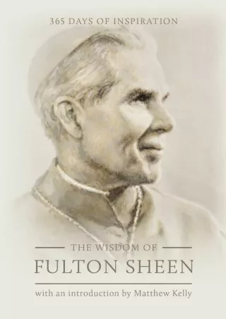 [PDF READ ONLINE] The Wisdom of Fulton Sheen: 365 Days of Inspiration