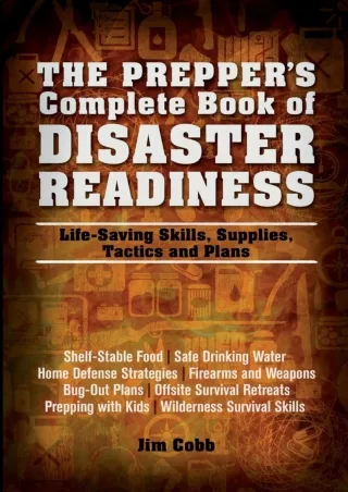 PDF_ The Prepper's Complete Book of Disaster Readiness: Life-Saving Skills,