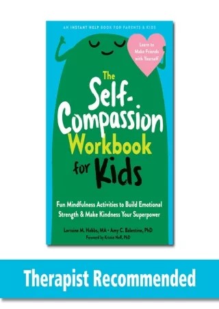 DOWNLOAD/PDF The Self-Compassion Workbook for Kids: Fun Mindfulness Activities to Build