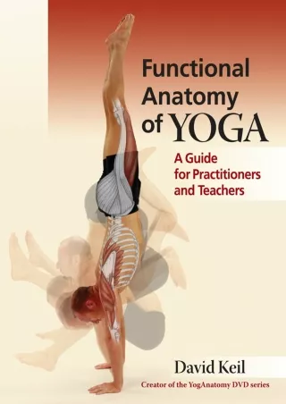 PDF_ Functional Anatomy of Yoga: A Guide for Practitioners and Teachers