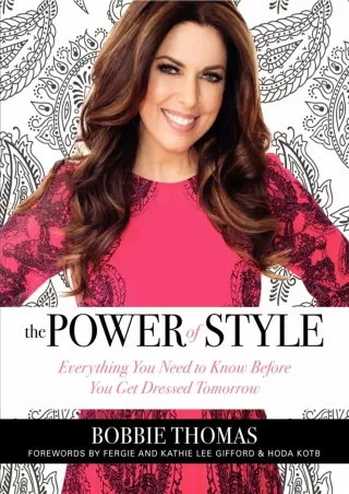 PDF/READ The Power of Style: Everything You Need to Know Before You Get Dressed Tomorrow