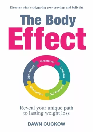 [READ DOWNLOAD] The Body Effect: Discover what's triggering your cravings and belly fat.
