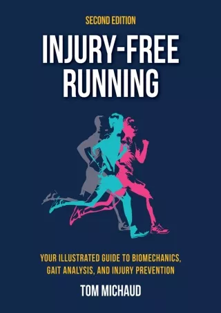 PDF/READ Injury-Free Running, Second Edition: Your Illustrated Guide to Biomechanics,