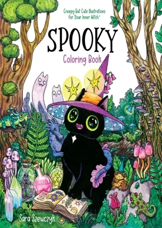 [PDF] DOWNLOAD Spooky Coloring Book: Creepy But Cute Illustrations for Your Inner Witch