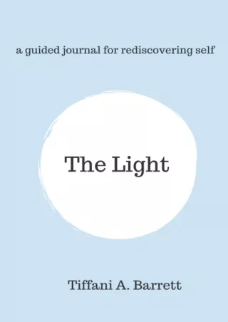 Read ebook [PDF] The Light: a guided journal for rediscovering self