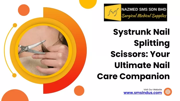 systrunk nail splitting scissors your ultimate