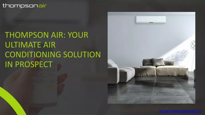 thompson air your ultimate air conditioning