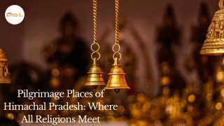 Pilgrimage Places of Himachal Pradesh Where All Religions Meet