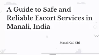 A Guide to Safe and Reliable Escort Services in Manali, India