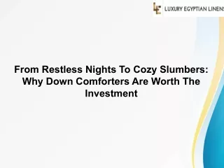 From Restless Nights To Cozy Slumbers Why Down Comforters Are Worth The Investment
