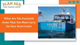 What Are The Essential Items That You Must Carry On Your Boat Cruise