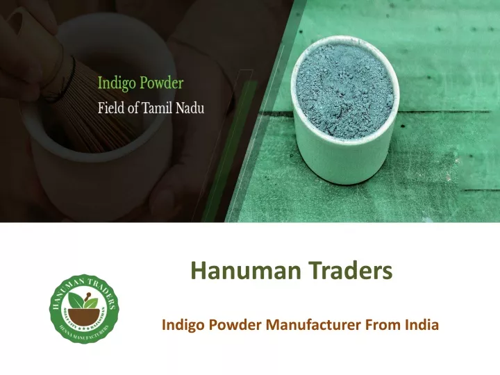 hanuman traders indigo powder manufacturer from india