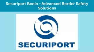 Securiport Benin - Advanced Border Safety Solutions