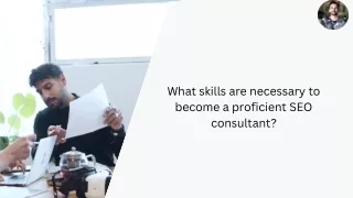What skills are necessary to become seo consultant