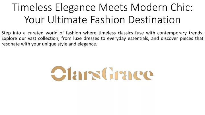 timeless elegance meets modern chic your ultimate fashion destination