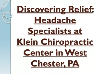 Headache Specialists at Klein Chiropractic Center in West Chester, PA