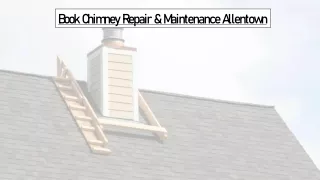 Book Chimney Repair & Maintenance Allentown