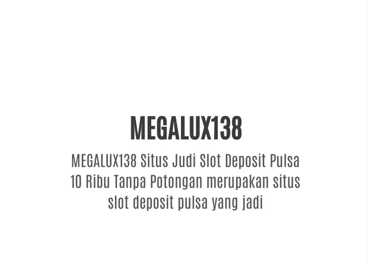 megalux138