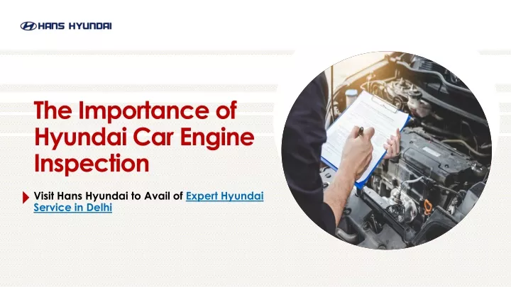 the importance of hyundai car engine inspection